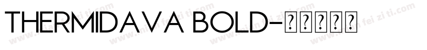 Thermidava Bold字体转换